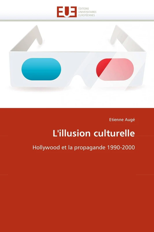 L'illusion culturelle: Hollywood et la propagande 1990-2000 (Omn.Univ.Europ.) - Image 1