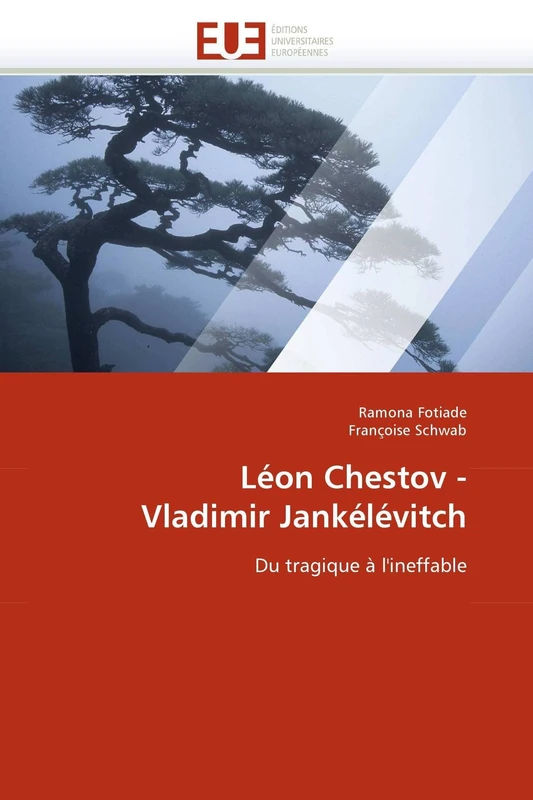 Léon Chestov - Vladimir Jankélévitch: Du tragique à l'ineffable (Omn.Univ.Europ.)
