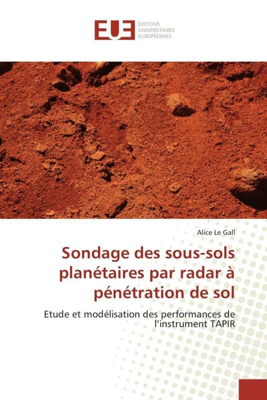 Sondage des sous-sols planétaires par radar à pénétration de sol: Etude et modélisation des performances de l'instrument TAPIR (Omn.Univ.Europ.) - Image 1