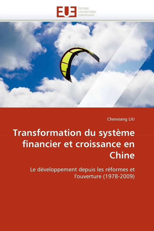 Transformation du système financier et croissance en Chine: Le développement depuis les réformes et l'ouverture (1978-2009) (Omn.Univ.Europ.) - Image 1
