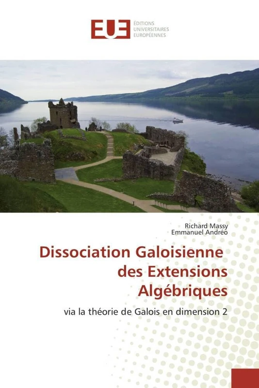 Dissociation Galoisienne des Extensions Algébriques: via la théorie de Galois en dimension 2 (Omn.Univ.Europ.) - Image 1