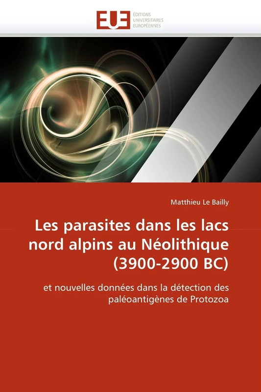 Les parasites dans les lacs nord alpins au Néolithique (3900-2900 BC): et nouvelles données dans la détection des paléoantigènes de Protozoa (Omn.Univ.Europ.) - Image 1