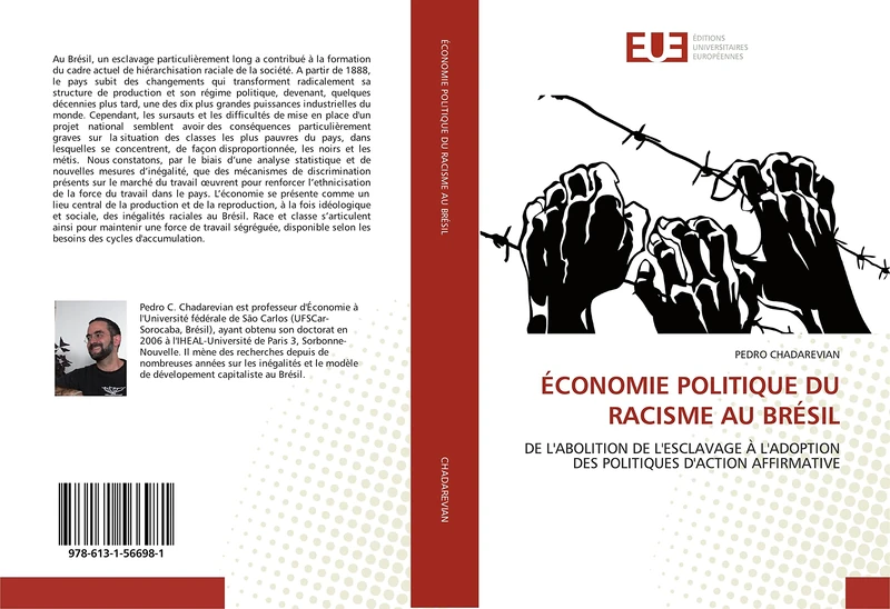 ÉCONOMIE POLITIQUE DU RACISME AU BRÉSIL: DE L'ABOLITION DE L'ESCLAVAGE À L'ADOPTION DES POLITIQUES D'ACTION AFFIRMATIVE (Omn.Univ.Europ.)