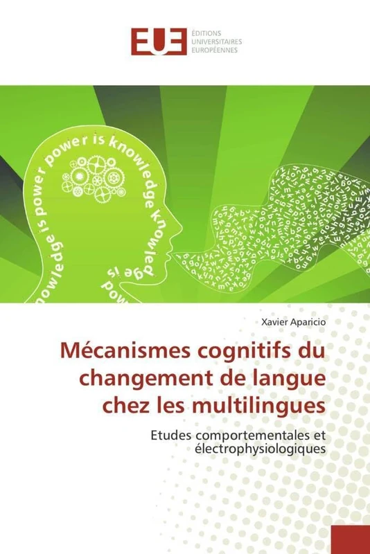 Mécanismes cognitifs du changement de langue chez les multilingues: Etudes comportementales et électrophysiologiques (Omn.Univ.Europ.) - Image 1