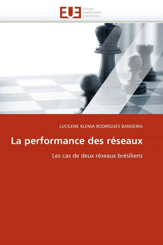 La performance des réseaux: Les cas de deux réseaux brésiliens (Omn.Univ.Europ.)