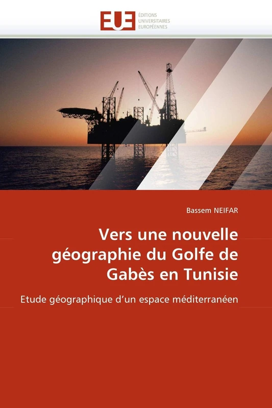 Vers une nouvelle géographie du Golfe de Gabès en Tunisie: Etude géographique d'un espace méditerranéen (Omn.Univ.Europ.) - Image 1