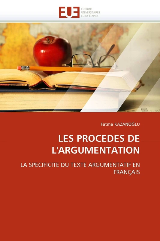 LES PROCEDES DE L'ARGUMENTATION: LA SPECIFICITE DU TEXTE ARGUMENTATIF EN FRANÇAIS (Omn.Univ.Europ.) - Image 1