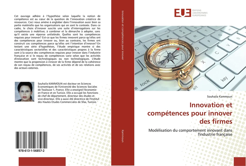 Innovation et compétences pour innover des firmes: Modélisation du comportement innovant dans l'industrie française (Omn.Univ.Europ.)