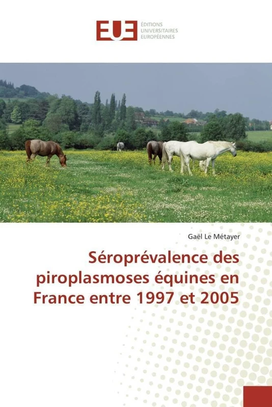 Séroprévalence des piroplasmoses équines en France entre 1997 et 2005 (Omn.Univ.Europ.) - Image 1