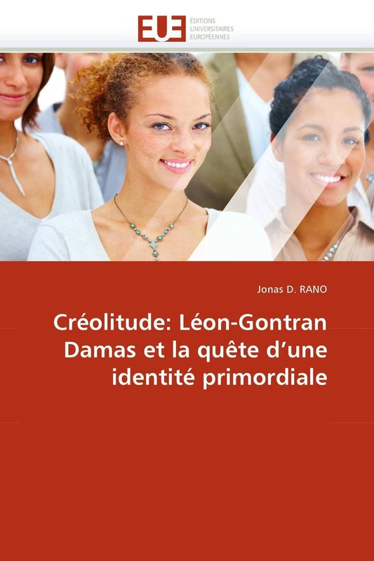 Créolitude: Léon-Gontran Damas et la quête d'une identité primordiale (Omn.Univ.Europ.) - Image 1