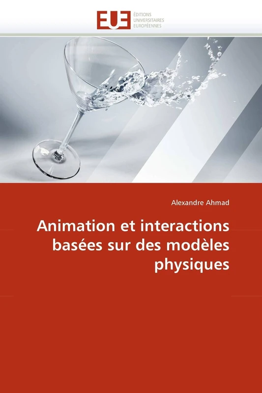 Animation et interactions basées sur des modèles physiques (Omn.Univ.Europ.)