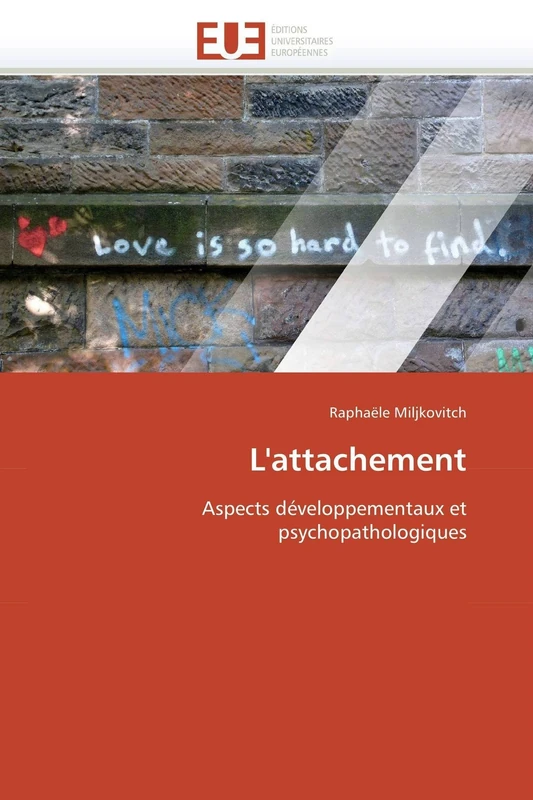 L'attachement: Aspects développementaux et psychopathologiques (Omn.Univ.Europ.)