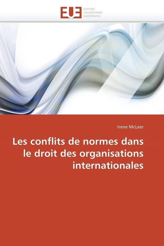 Les conflits de normes dans le droit des organisations internationales (Omn.Univ.Europ.) - Image 1