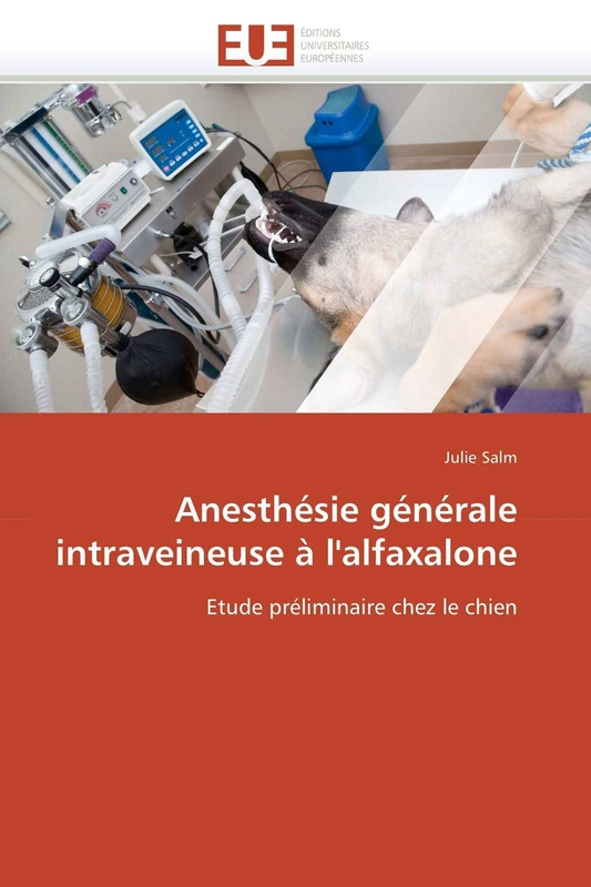 Anesthésie générale intraveineuse à l'alfaxalone: Etude préliminaire chez le chien (Omn.Univ.Europ.)