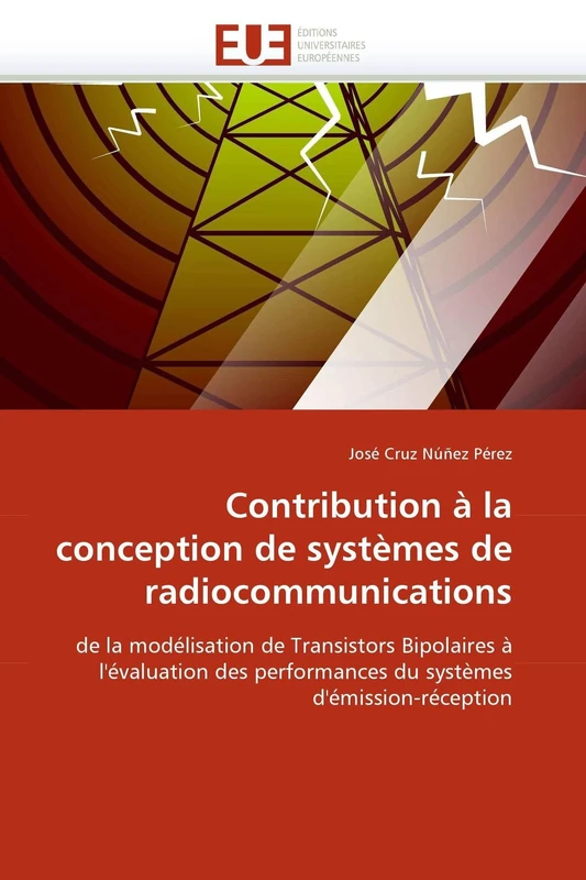 Contribution à la conception de systèmes de radiocommunications: de la modélisation de Transistors Bipolaires à l'évaluation des performances du systèmes d'émission-réception (Omn.Univ.Europ.) - Image 1