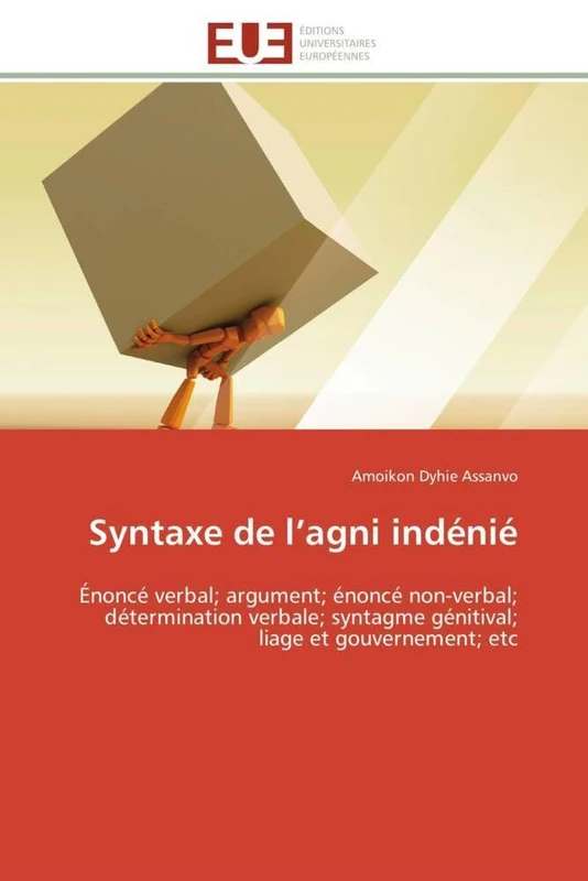 Syntaxe de l’agni indénié: Énoncé verbal; argument; énoncé non-verbal; détermination verbale; syntagme génitival; liage et gouvernement; etc (Omn.Univ.Europ.) - Image 1