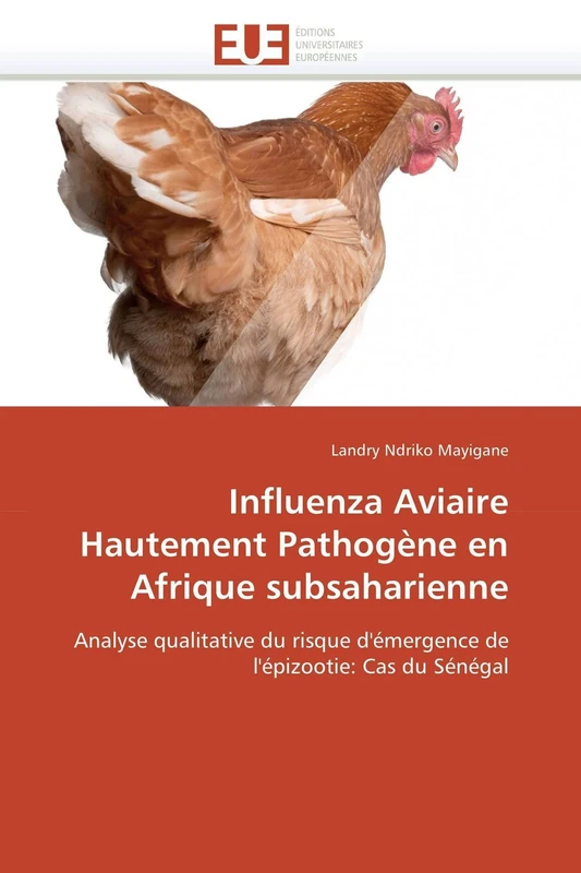Influenza Aviaire Hautement Pathogène en Afrique subsaharienne: Analyse qualitative du risque d'émergence de l'épizootie: Cas du Sénégal (Omn.Univ.Europ.) - Image 1
