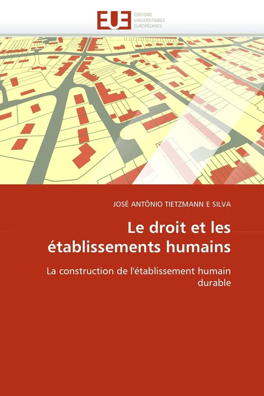 Le droit et les établissements humains: La construction de l'établissement humain durable (Omn.Univ.Europ.)