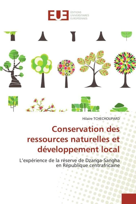Conservation des ressources naturelles et développement local: L'expérience de la réserve de Dzanga-Sangha en République centrafricaine (Omn.Univ.Europ.)
