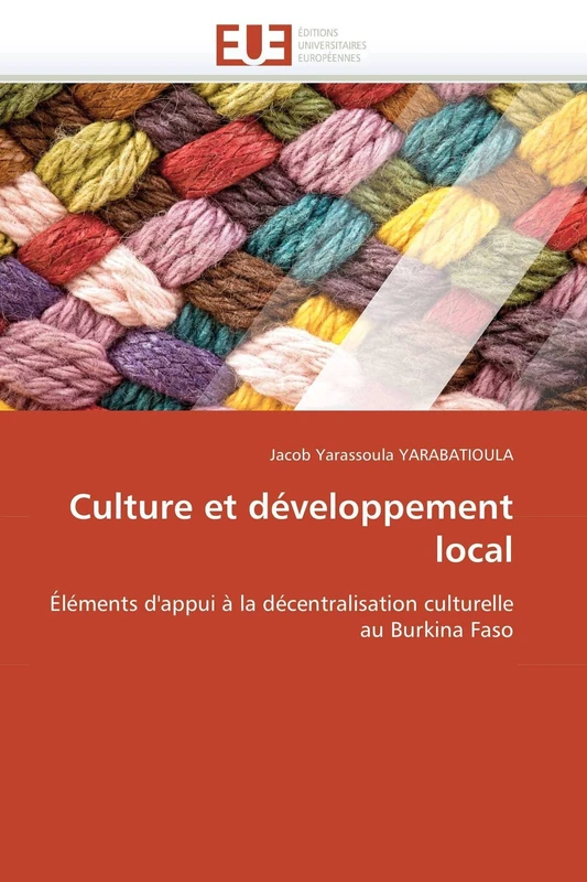 Culture et développement local: Éléments d'appui à la décentralisation culturelle au Burkina Faso (Omn.Univ.Europ.) - Image 1