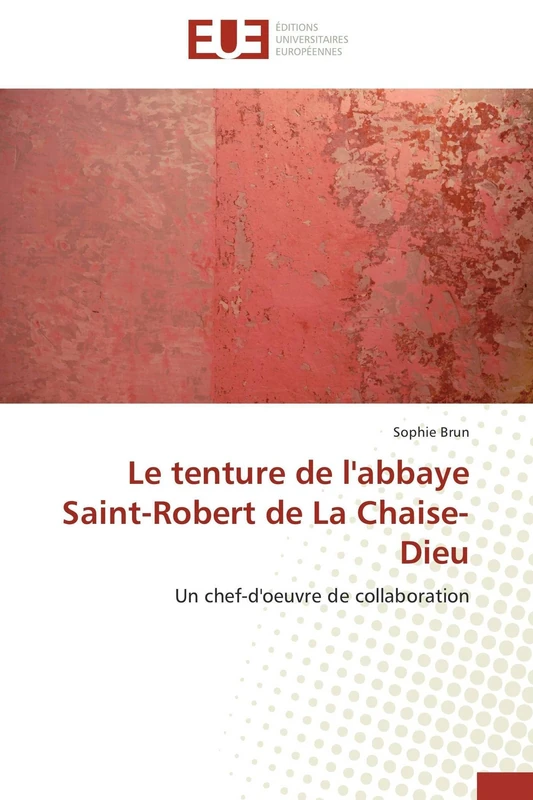 Le tenture de l'abbaye Saint-Robert de La Chaise-Dieu: Un chef-d'oeuvre de collaboration - Image 1