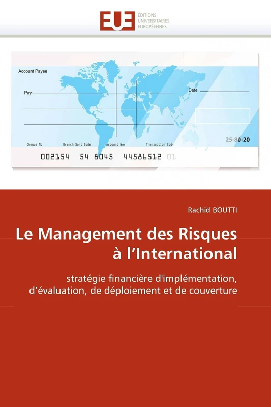 Le Management des Risques à l'International: stratégie financière d'implémentation, d'évaluation, de déploiement et de couverture (Omn.Univ.Europ.)