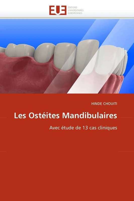 Les Ostéites Mandibulaires: Avec étude de 13 cas cliniques (Omn.Univ.Europ.) - Image 1