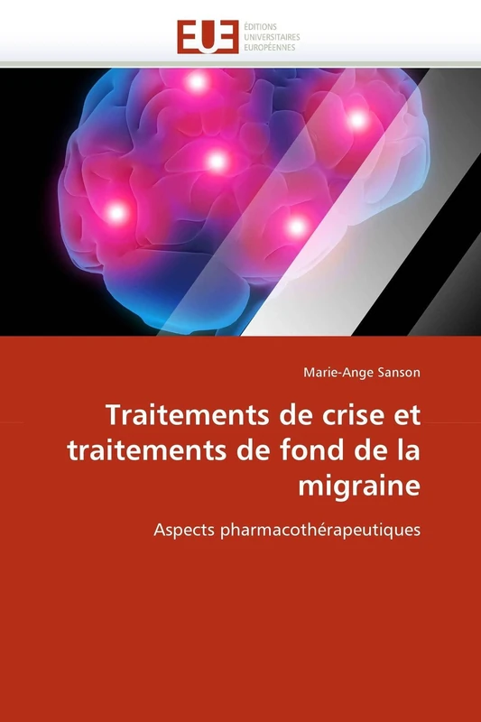 Traitements de crise et traitements de fond de la migraine: Aspects pharmacothérapeutiques (Omn.Univ.Europ.)