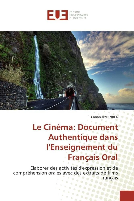Le Cinéma: Document Authentique dans l'Enseignement du Français Oral: Elaborer des activités d'expression et de compréhension orales avec des extraits de films français - Image 1