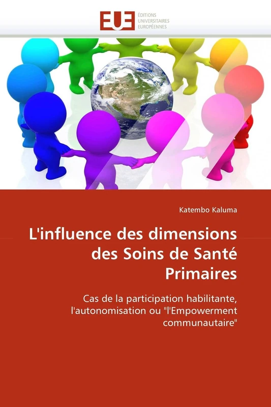 L'influence des dimensions des Soins de Santé Primaires: Cas de la participation habilitante, l'autonomisation ou "l'Empowerment communautaire" (Omn.Univ.Europ.)
