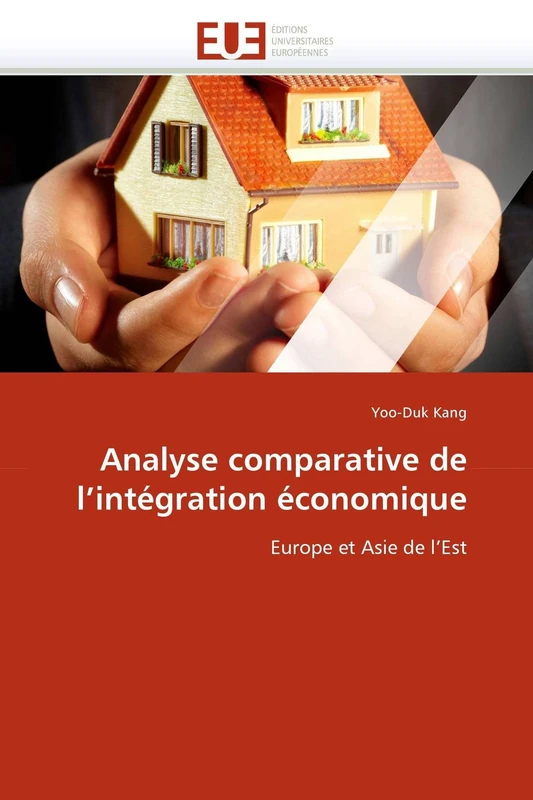 Analyse comparative de l'intégration économique: Europe et Asie de l'Est (Omn.Univ.Europ.)