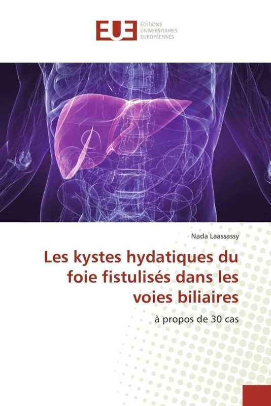 Les kystes hydatiques du foie fistulisés dans les voies biliaires: à propos de 30 cas (Omn.Univ.Europ.)