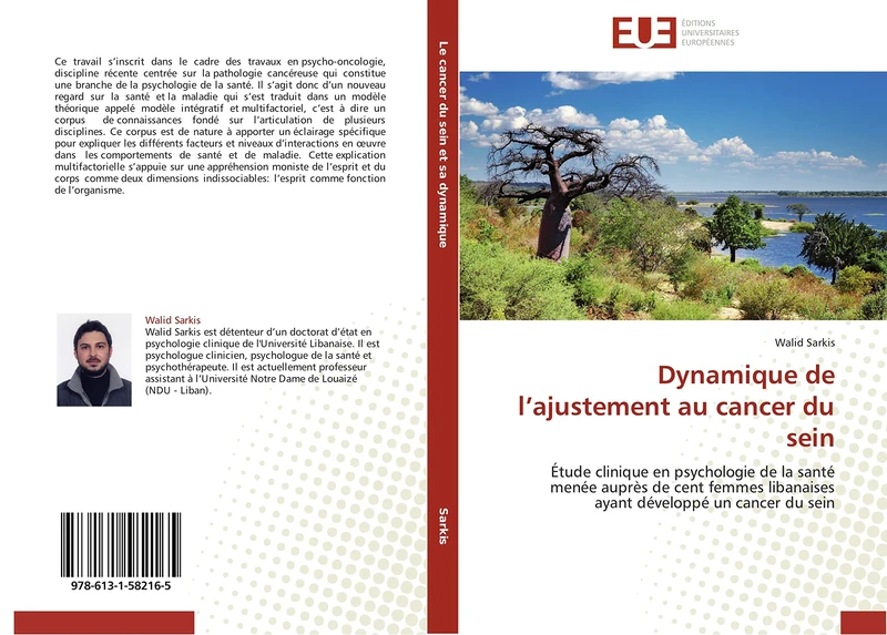 Dynamique de l’ajustement au cancer du sein: Étude clinique en psychologie de la santé menée auprès de cent femmes libanaises ayant développé un cancer du sein (Omn.Univ.Europ.)