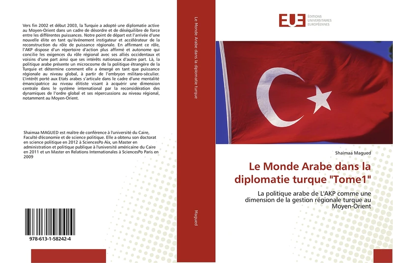 Le Monde Arabe dans la diplomatie turque "Tome1": La politique arabe de L'AKP comme une dimension de la gestion régionale turque au Moyen-Orient - Image 1