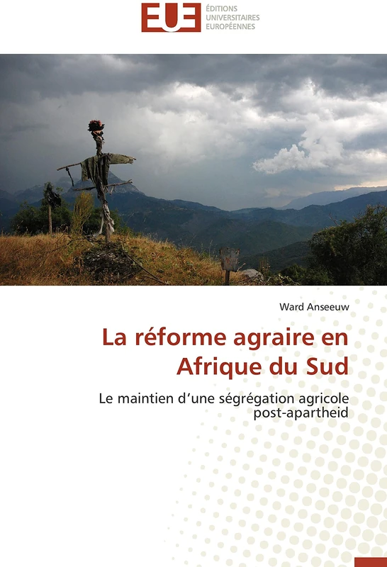 La réforme agraire en Afrique du Sud: Le maintien d’une ségrégation agricole post-apartheid (Omn.Univ.Europ.) - Image 1