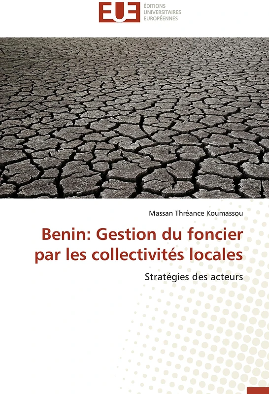 Benin: Gestion du foncier par les collectivités locales: Stratégies des acteurs (Omn.Univ.Europ.)