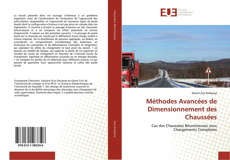 Méthodes Avancées de Dimensionnement des Chaussées: Cas des Chaussées Bitumineuses sous Chargements Complexes (Omn.Univ.Europ.)