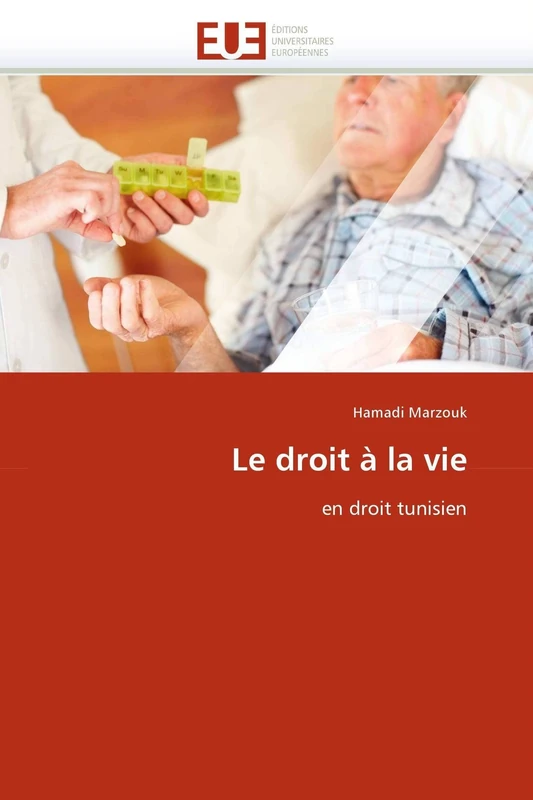 Le droit à la vie: en droit tunisien (Omn.Univ.Europ.)