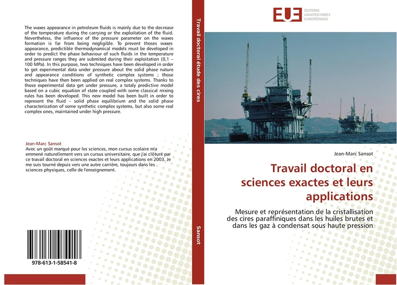 Travail doctoral en sciences exactes et leurs applications: Mesure et représentation de la cristallisation des cires paraffiniques dans les huiles ... sous haute pression (Omn.Univ.Europ.)