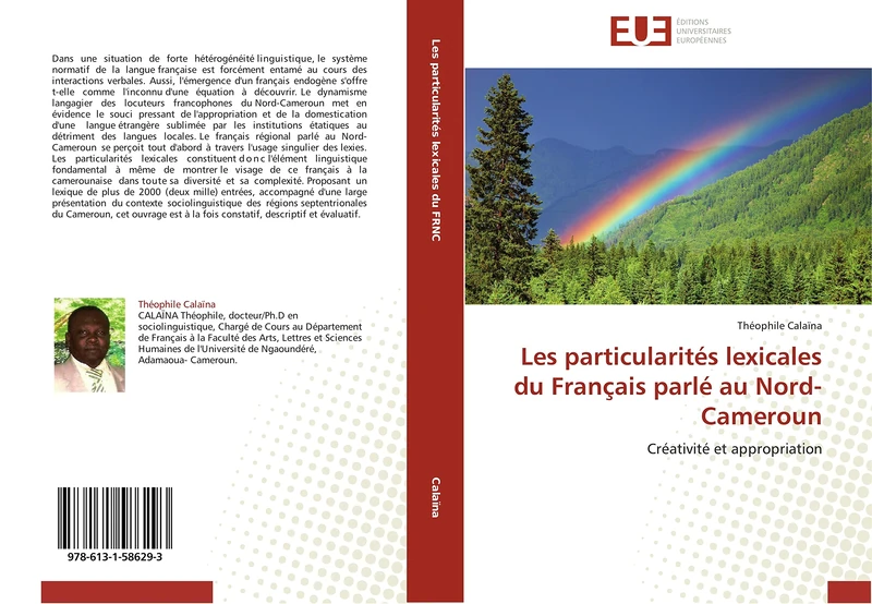 Les particularités lexicales du Français parlé au Nord-Cameroun: Créativité et appropriation (Omn.Univ.Europ.)