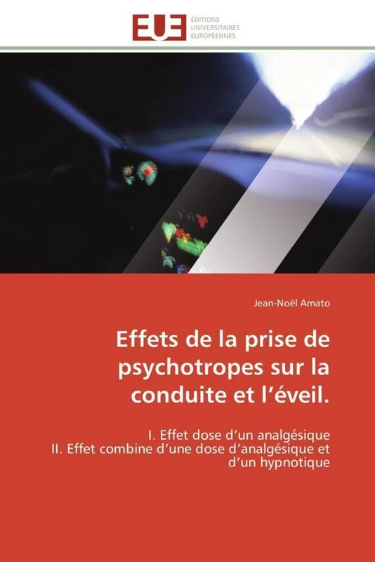 Effets de la prise de psychotropes sur la conduite et l’éveil.: I. Effet dose d’un analgésique II. Effet combine d’une dose d’analgésique et d’un hypnotique (Omn.Univ.Europ.) - Image 1