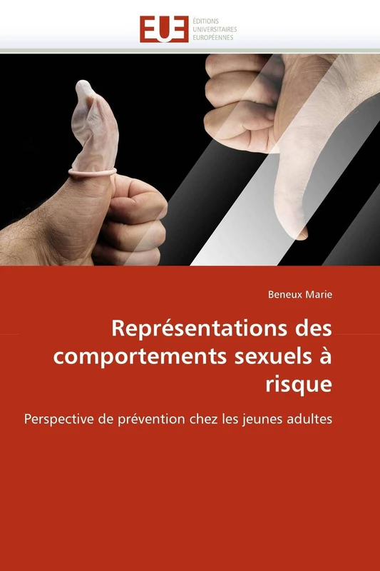 Représentations des comportements sexuels à risque: Perspective de prévention chez les jeunes adultes (Omn.Univ.Europ.)