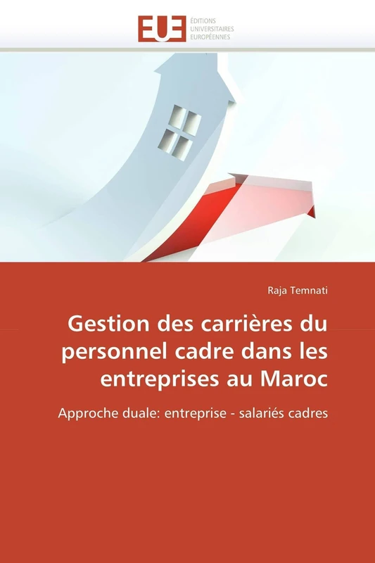 Gestion des carrières du personnel cadre dans les entreprises au Maroc: Approche duale: entreprise - salariés cadres (Omn.Univ.Europ.) - Image 1