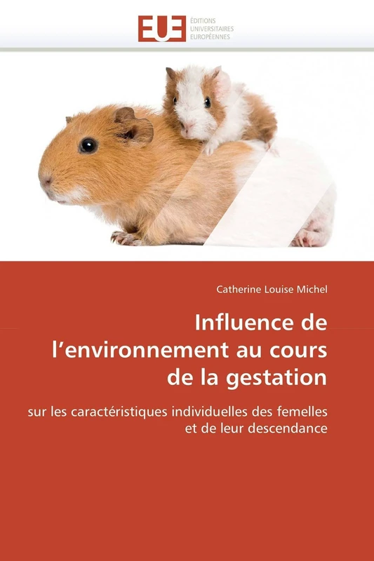 Influence de l'environnement au cours de la gestation: sur les caractéristiques individuelles des femelles et de leur descendance (Omn.Univ.Europ.) - Image 1