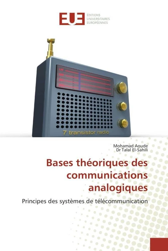 Bases théoriques des communications analogiques: Principes des systèmes de télécommunication (Omn.Univ.Europ.)