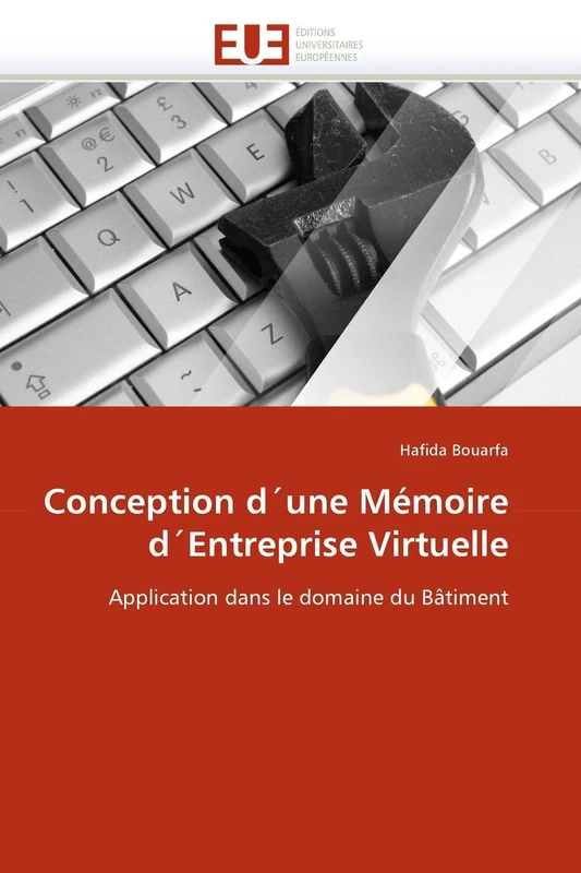 Conception d'une Mémoire d'Entreprise Virtuelle: Application dans le domaine du Bâtiment (Omn.Univ.Europ.)