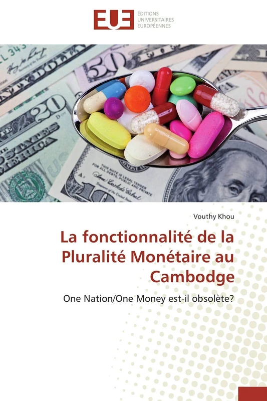 La fonctionnalité de la Pluralité Monétaire au Cambodge: One Nation/One Money est-il obsolète? - Image 1