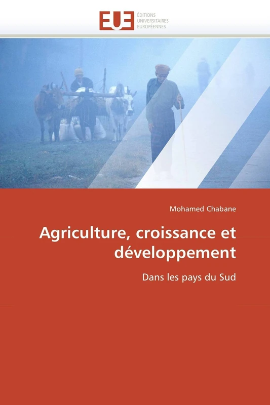 Agriculture, croissance et développement: Dans les pays du Sud (Omn.Univ.Europ.)