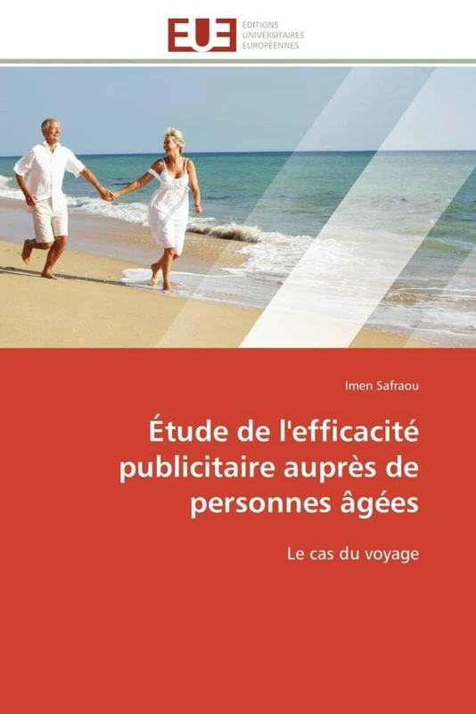 Étude de l'efficacité publicitaire auprès de personnes âgées: Le cas du voyage (Omn.Univ.Europ.)