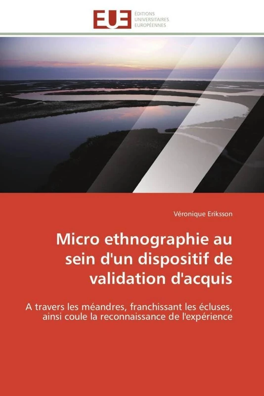 Micro ethnographie au sein d'un dispositif de validation d'acquis: A travers les méandres, franchissant les écluses, ainsi coule la reconnaissance de l'expérience (Omn.Univ.Europ.) - Image 1